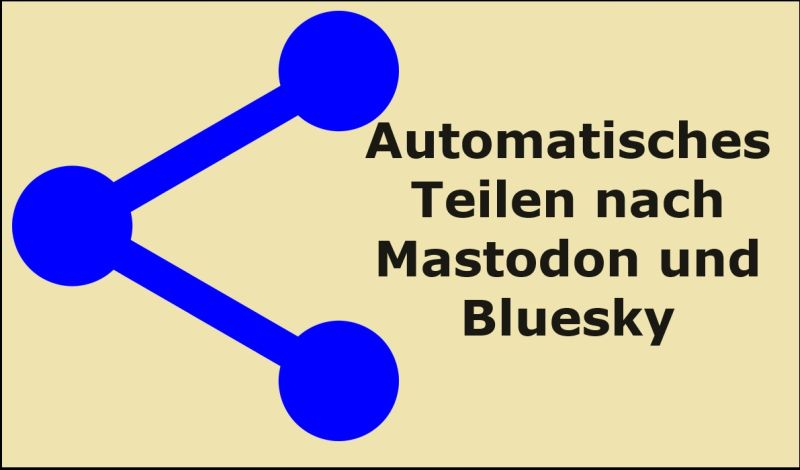 Automatisches Teilen nach Mastodon und Bluesky
