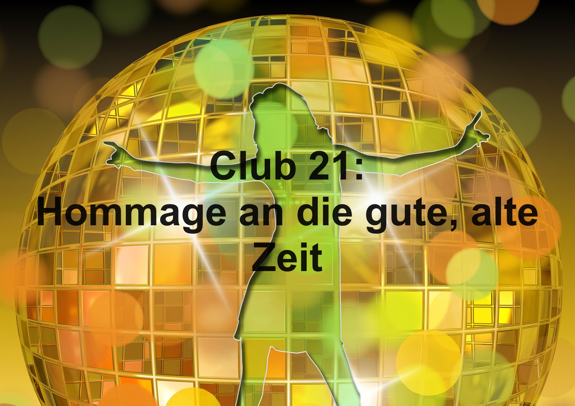 Club 21: Hommage an die gute, alte Zeit - Bild von Gerd Altmann auf Pixabay