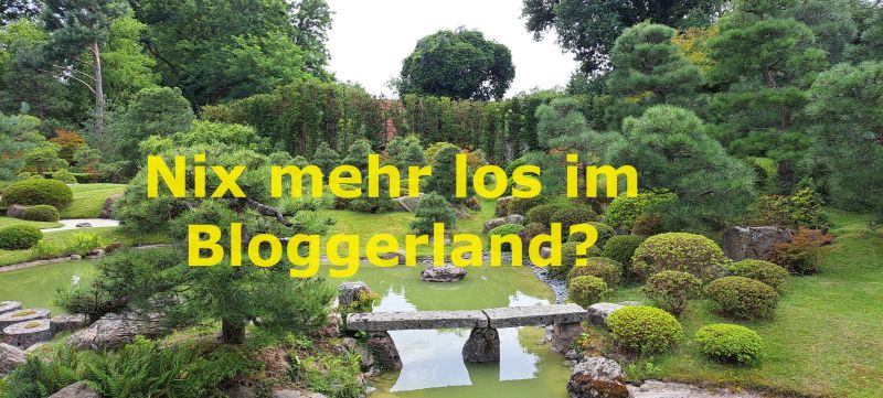 Nix mehr los im Bloggerland?