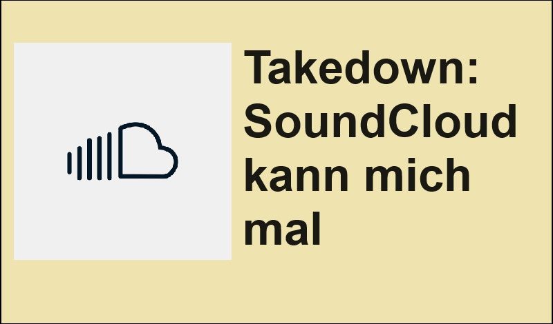 Takedown: SoundCloud kann mich mal - Bild von Raphael Silva auf Pixabay