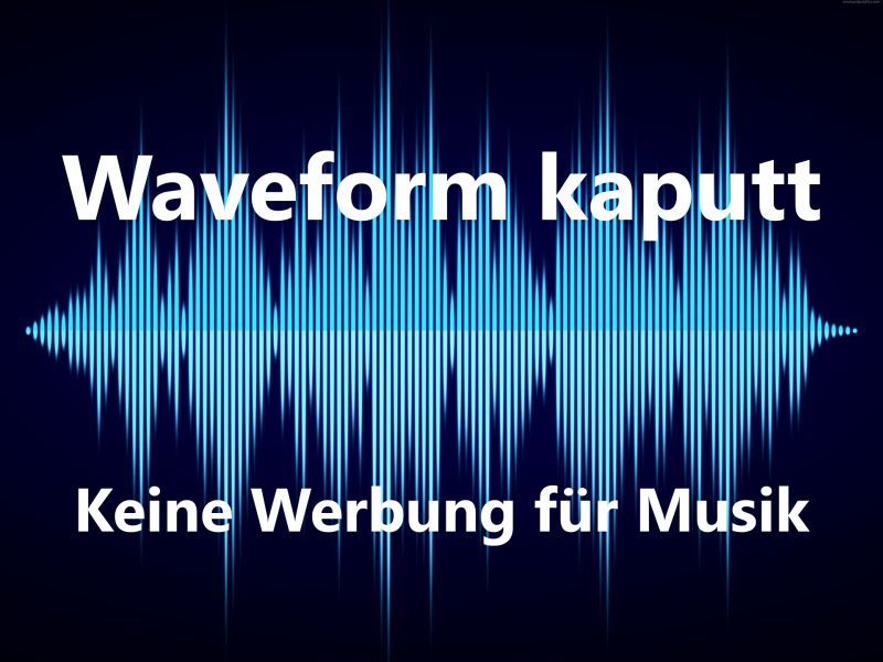 Waveform kaputt - Keine Werbung für Musik - Bild von Christopher White auf Pixabay